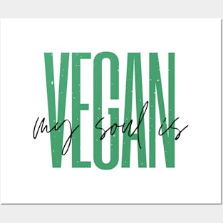 My Soul is Vegan White Posters and Art